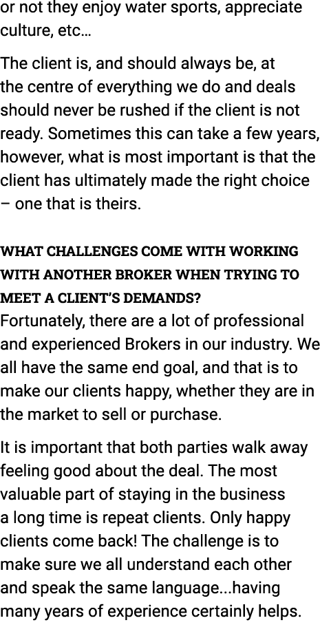 or not they enjoy water sports, appreciate culture, etc… The client is, and should always be, at the centre of everyt...