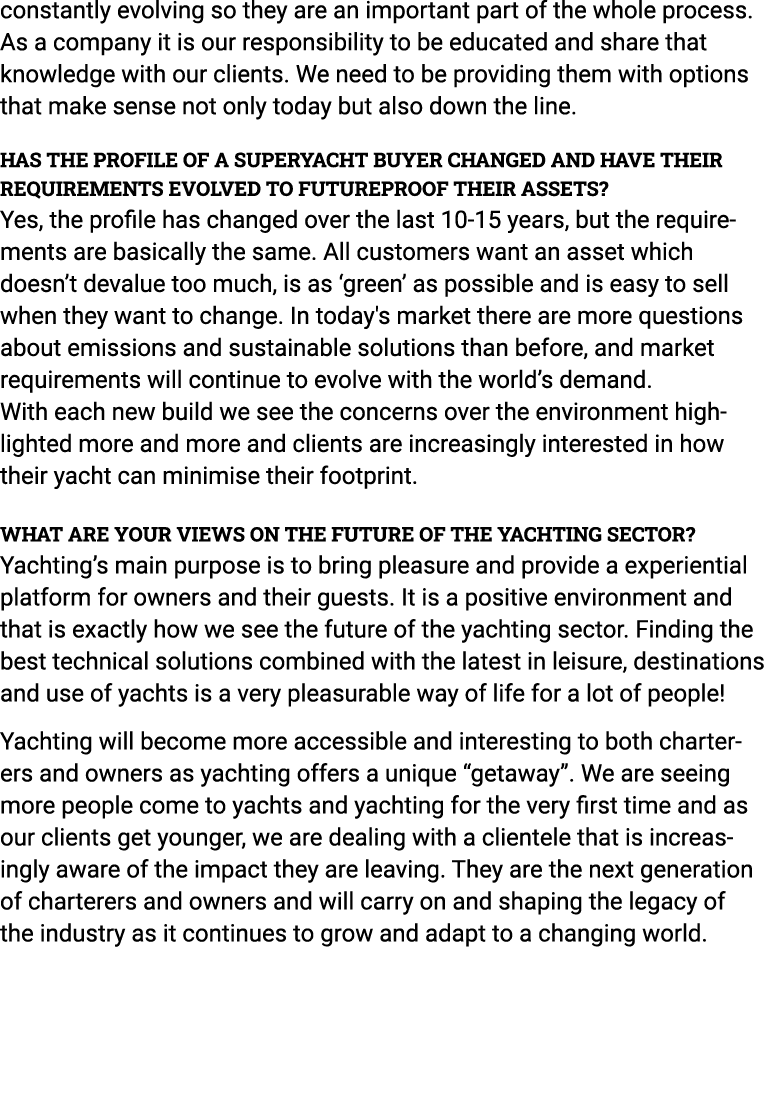 constantly evolving so they are an important part of the whole process. As a company it is our responsibility to be e...