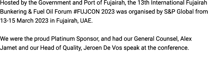 Hosted by the Government and Port of Fujairah, the 13th International Fujairah Bunkering & Fuel Oil Forum #FUJCON 202...