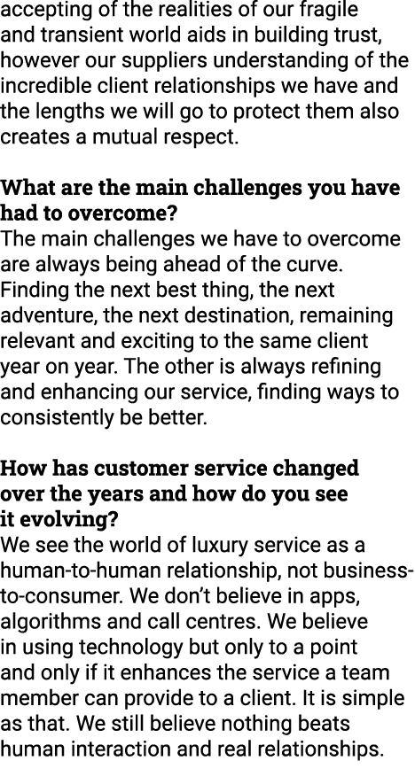 accepting of the realities of our fragile and transient world aids in building trust, however our suppliers understan...